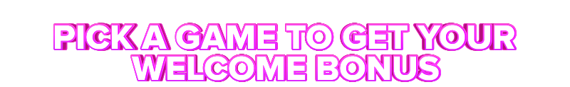Hopa PICK A GAME TO GET YOUR WELCOME BONUS